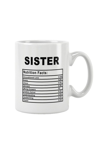 Sister Nutrition Facts Kız Kardeş Abla Hediye Baskılı Kupa Bardak Beyaz