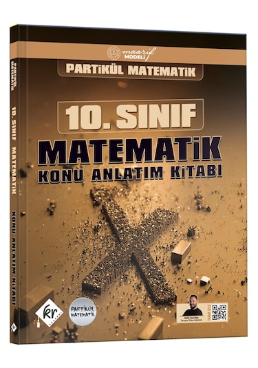 Partikül Matematik Maarif Modeli 10. Sınıf Matematik Konu Anlatım Kitabı Kr Akademi Yayınları