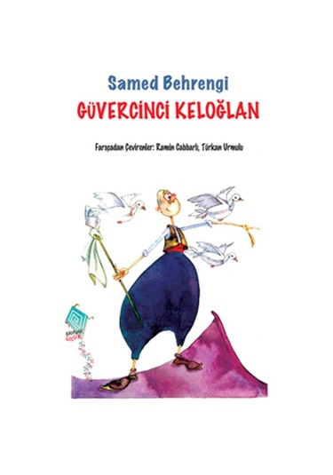 Güvercinci Keloğlan - Samed Behrengi - Kaynak Yayınları