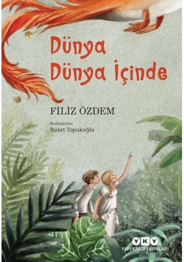 Dünya Dünya İçinde - Filiz Özdem - Yapı Kredi Yayınları