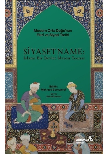 Siyasetname: İslami Bir Devlet İdaresi Teorisi- alBaraka Yayınları