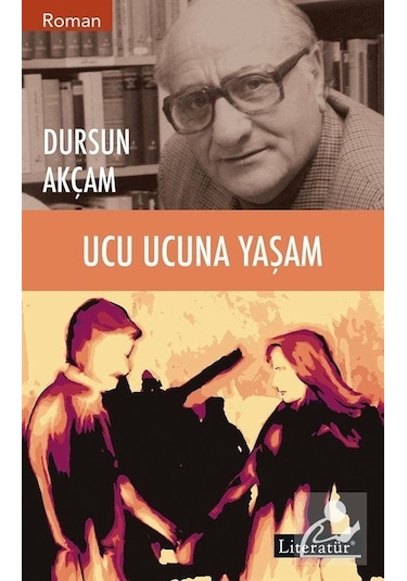 Mercankitap Ucu Ucuna Yaşam - Dursun Akçam