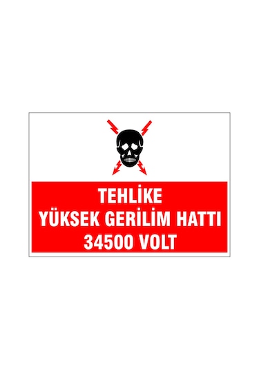 Yüksek Gerilim Hattı 34500 Volt, İsg Uyarı Levhası