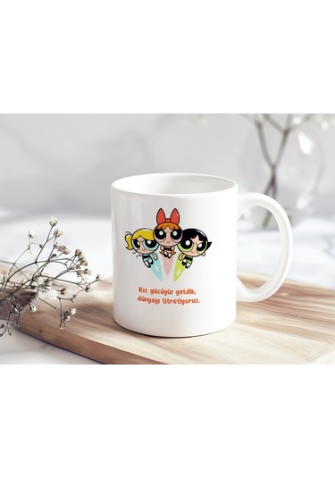 Powerpuff Girls Kız Gücüyle Geldik Dünyayı Titretiyoruz Yazılı Kupa Bardak - Arkadaş Temalı Hediye Beyaz