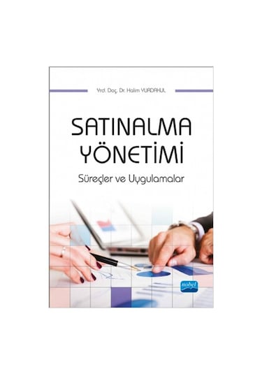 Satınalma Yönetimi - Halim Yurdakul - Nobel Akademik Yayıncılık