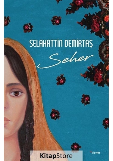 Seher - Selahattin Demirtaş