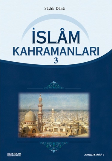 İslam Kahramanları - 3 - Musa Topbaş 9789756736357