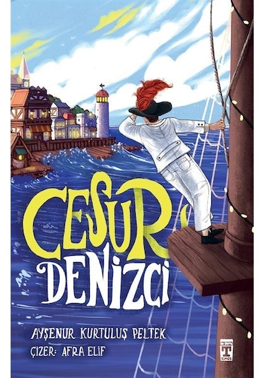 Cesur Denizci / Ayşenur Kurtuluş Peltek