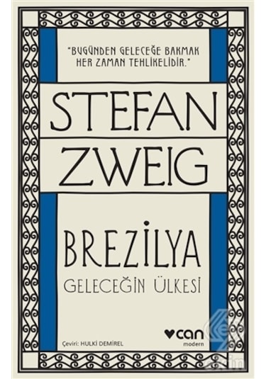 Brezilya-Geleceğin Ülkesi - Stefan Zweig - Can Yayınları