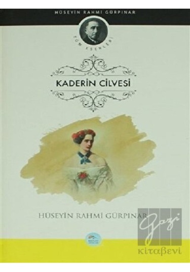 Kaderin Cilvesi - Hüseyin Rahmi Gürpınar - Mavi Çatı Yayınları