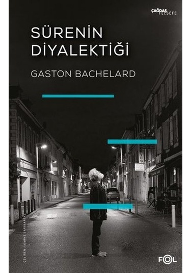 Sürenin Diyalektiği - Gaston Bachelard - Fol Kitap