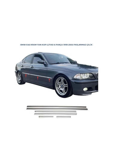 Ebal Otomotiv BMW 3 Seri E46 Krom Yan Kapı Çıtası 6 prç. 1998-2005 P. Çelik