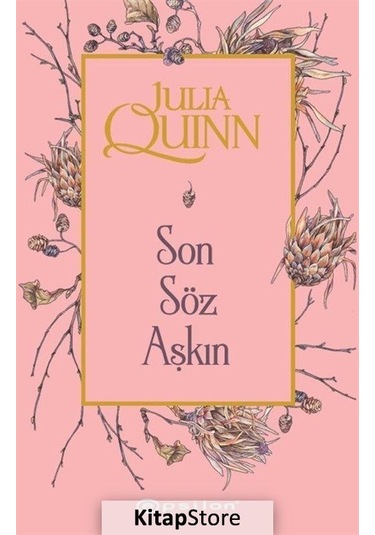 Kitapstore Son Söz Aşkın / Julia Quinn