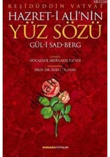 Hazret- I Ali'Nin Yüz Sözü Gül- I Sad Berg Reşidüddin Vatvat
