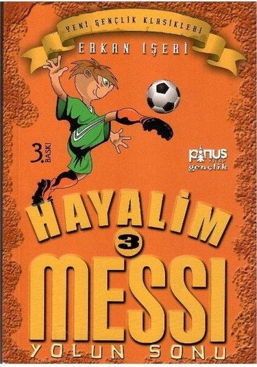 Hayalim Messi 3 - Yolun Sonu 7 - 14 Yaş 1.basım