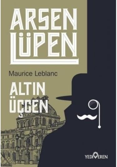 Arsen Lüpen -Altın Üçgen - Maurice Leblanc - Yediveren Yayınları