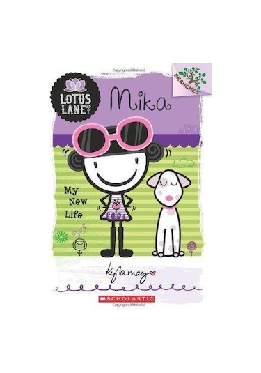Mika: My New Life (Lotus Lane) - Kyla May - Scholastic