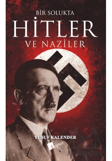 Bir Solukta Hitler Ve Naziler