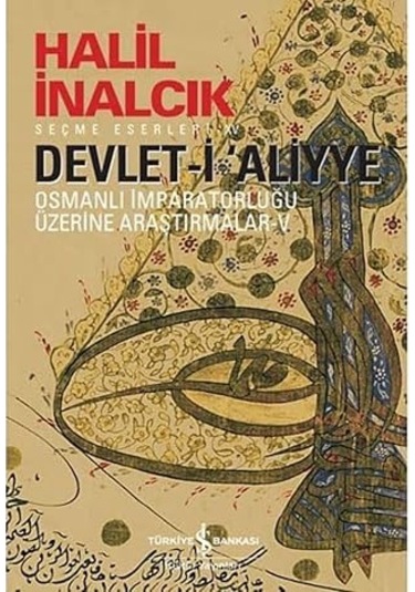 Devlet-i Aliyye: Osmanlı İmparatorluğu Üzerine Araştırmalar 5 + Kısa Dünya Tarihi
