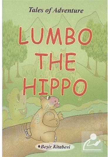 Lumbo The Hippo - Serkan Koç - Beşir Kitabevi