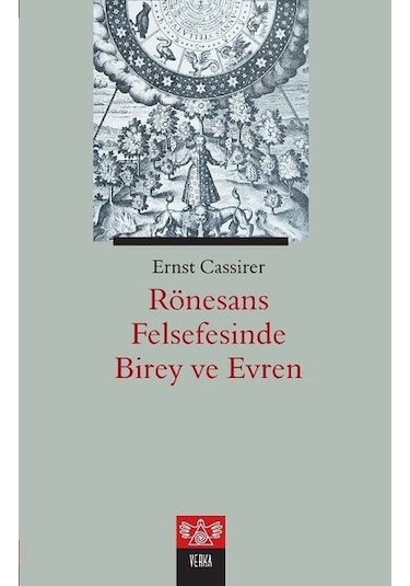 Rönesans Felsefesinde Birey ve Evren - Ernst Cassirer - Verka Yayınları