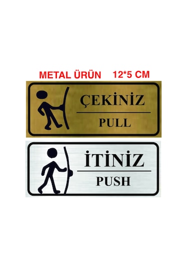İtiniz Çekiniz Metal Uyarı Levhası