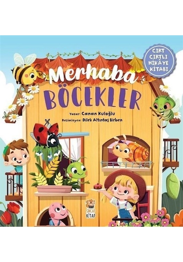 Merhaba Böcekler (Cırt Cırtlı Hikaye Kitabı) - Canan Kuloğlu - Sincap Kitap