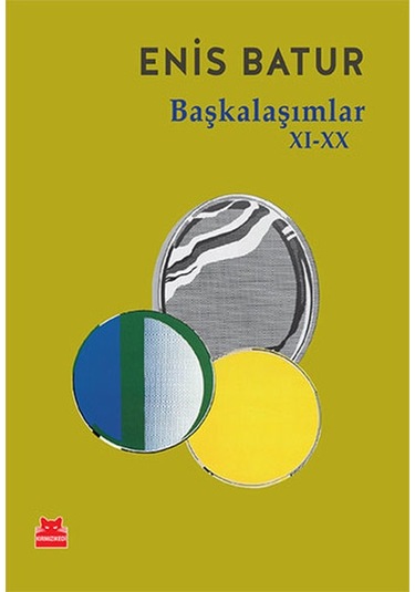 Başkalaşımlar XI-XX - Enis Batur - Kırmızı Kedi