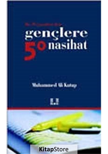 Hz. Peygamberden Gençlere 50 Nasihat / Prof. Muhammed Kutub