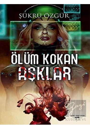 Ölüm Kokan Aşklar - Şükrü Özgür - Sokak Kitapları Yayınları
