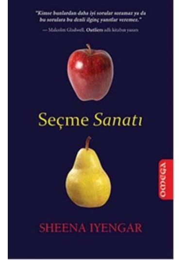 Seçme Sanatı - Sheena Iyengar - Omega