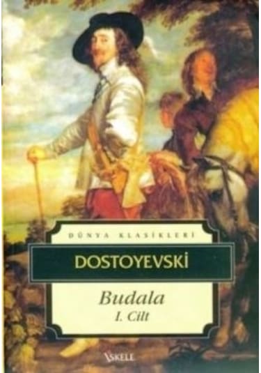 Budala-Cilt 1 - Fyodor Mihayloviç Dostoyevski - İskele Yayıncılık