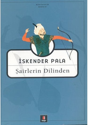 Şairlerin Dilinden -  İskender Pala -  Kapı Yayınları
