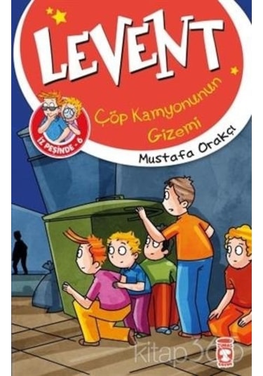 Levent İz Peşinde 6 - Çöp Kamyonunun Gizemi - Mustafa Orakçı - Aydın Yayınları