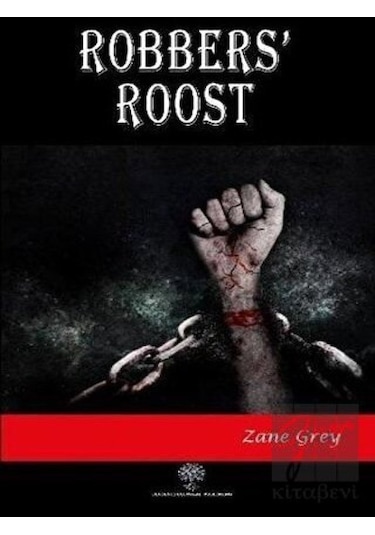 Robbers' Roost - Zane Grey - Platanus Publishing