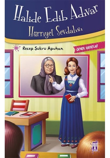 Halide Edib Adıvar - Hürriyet Sevdalısı