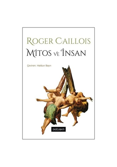 Mitos Ve İnsan / Roger Caillois