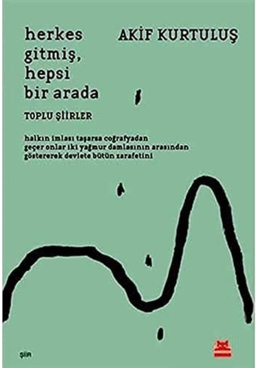 Herkes Gitmiş, Hepsi Bir Arada: Toplu Şiirler
