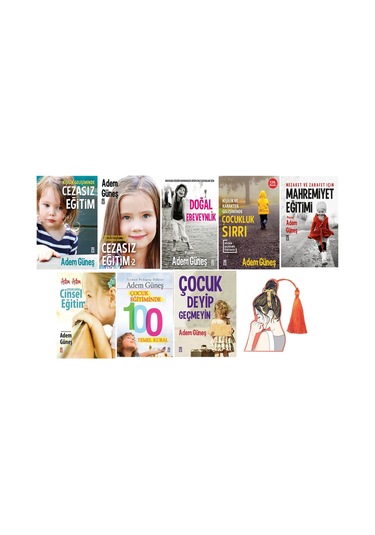 Adem Güneş - Çocuk Bakımı Eğitimi Ve Ebeveynlik Seti -8kitap- Cezasız Eğitim - Yrtılmaz Ayraçhediye