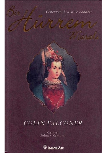 Bir Hürrem Masalı Cehennem Kedisi Ve Kanarya - Colin Falconer 1.baskı