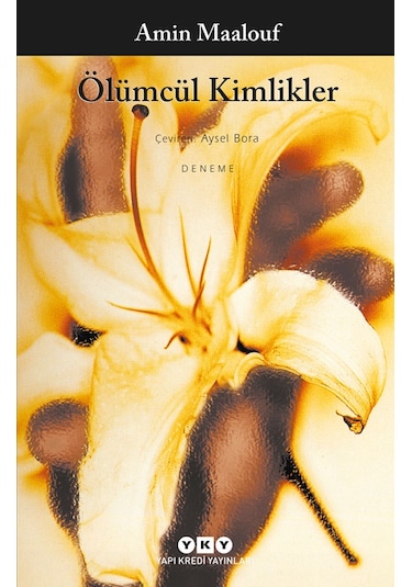 Ölümcül Kimlikler - Amin Maalouf
