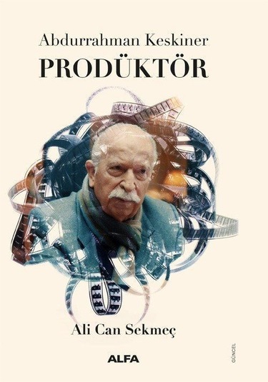 Abdurrahman Keskiner Prodüktör / Ali Sekmeç