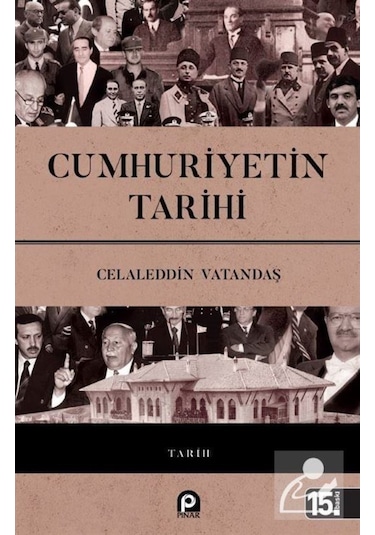 Cumhuriyetin Tarihi / Celaleddin Vatandaş 9789753522007