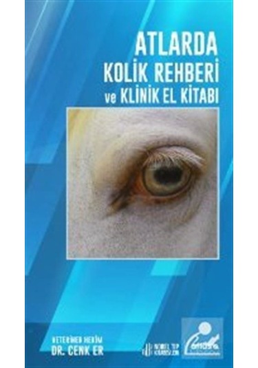Atlarda Kolik Rehberi ve Klinik El Kitabı- Atlas Kitap