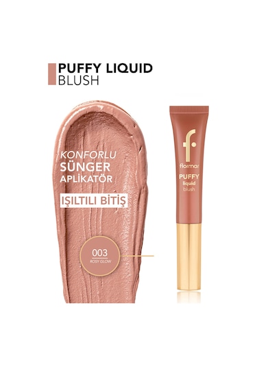 Flormar Puffy Liquid Nemlendirici Etkili & Parlak Bitişli Sünger Aplikatörlü Likit Allık 003 Rosy Glow