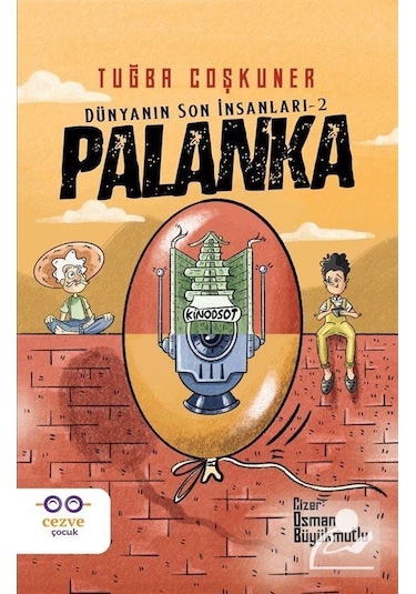 Palanka - Dünyanın Son İnsanları 2 - Tuğba Coşkuner - Cezve Çocuk