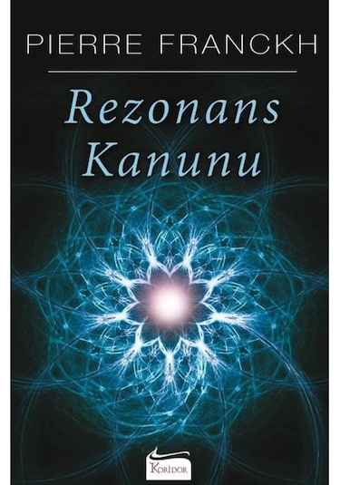 Rezonans Kanunu - Pierre Franckh - Koridor Yayıncılık