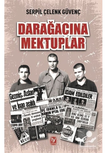 Darağacına Mektuplar / Serpil Çelenk Güvenç 9789944613170