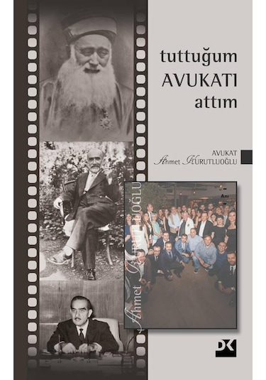 Tuttuğum Avukatı Attım-3 - Ahmet Kurutluoğlu - Doğan Kitap