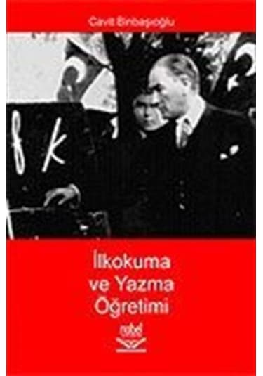 İlkokuma ve Yazma Öğretimi  -  Cavit Binbaşıoğlu  -  Nobel Akademik Yayıncılık